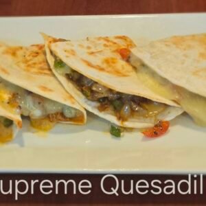 Supreme Quesadillas