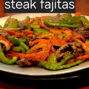 steak fajitas